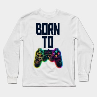 BORN TO PLAY Long Sleeve T-Shirt